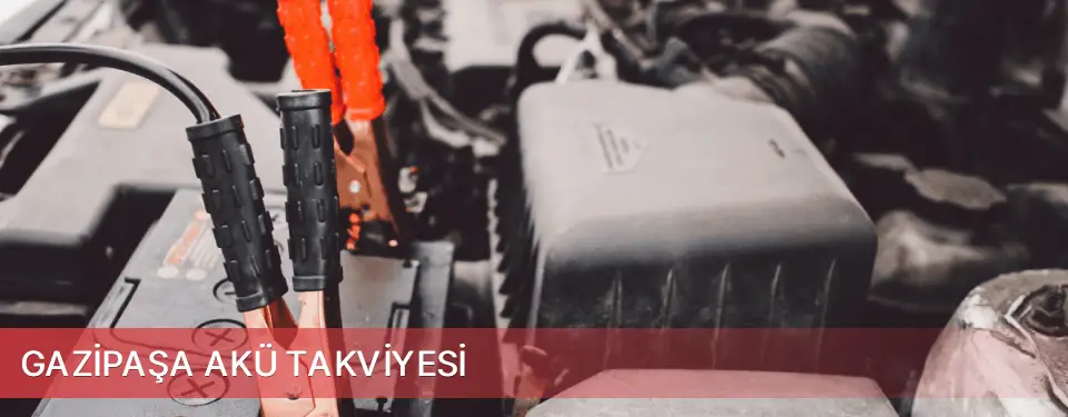 Gazipaşa İlçemi Akü Takviyesi