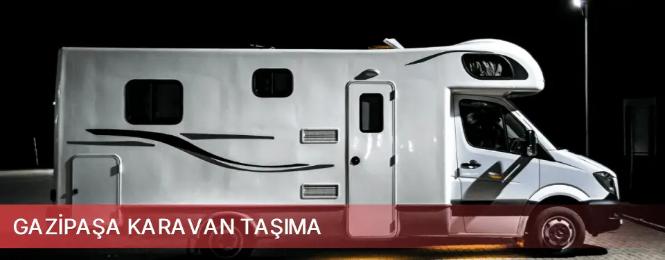 Gazipaşa İlçemi Karavan Taşıma