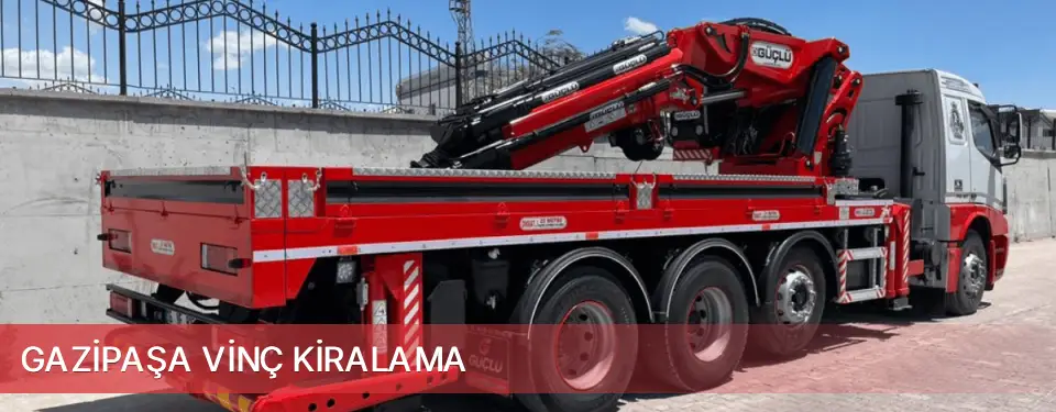 Gazipaşa İlçemi Vinç Kiralama